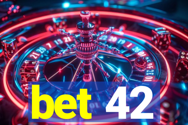 bet 42